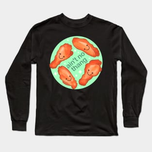 Ain’t No Thang Long Sleeve T-Shirt